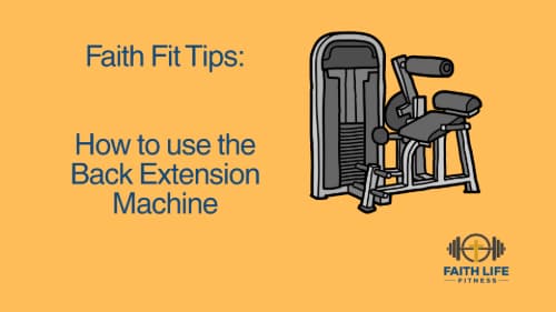 cover for Faith Fit Tips: Back Extension Machine
